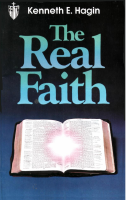 Kenneth E Hagin - The Real Faith.pdf